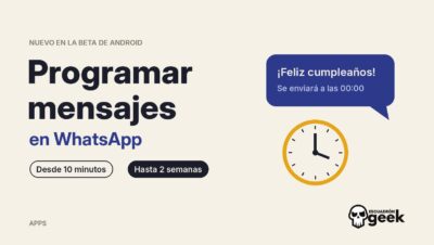 Programar Mensajes En Whatsapp: Desde 10 Minutos Hasta 2 Semanas Antes
